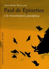 PAUL DE EPINETTES O LA MIXOMATOSIS PANOPTICA