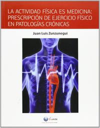 La actividad fisica es medicina - Juan Luis Zunzunegui