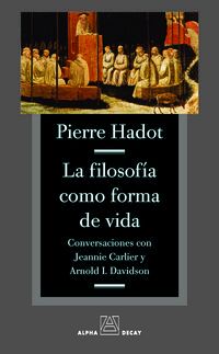 la filosofia como forma de vida - Pierre Hadot