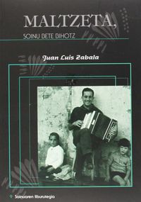 maltzeta, soinu bete bihotz (+cd) - Juan Luis Zabala