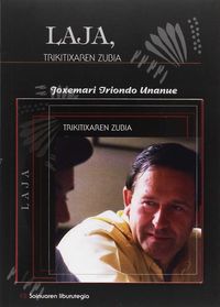 laja, trikitixaren zubia (+cd) - Joxemari Iriondo Unanue