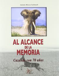 AL ALCANCE DE LA MEMORIA - CAZANDO CON 70 AÑOS