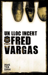Un lloc incert - Fred Vargas