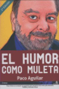 El humor como muleta - Paco Aguilar