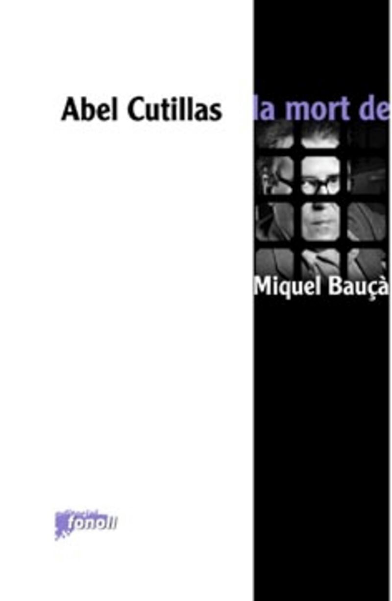 (2 ED) LA MORT DE MIQUEL BAUÇA