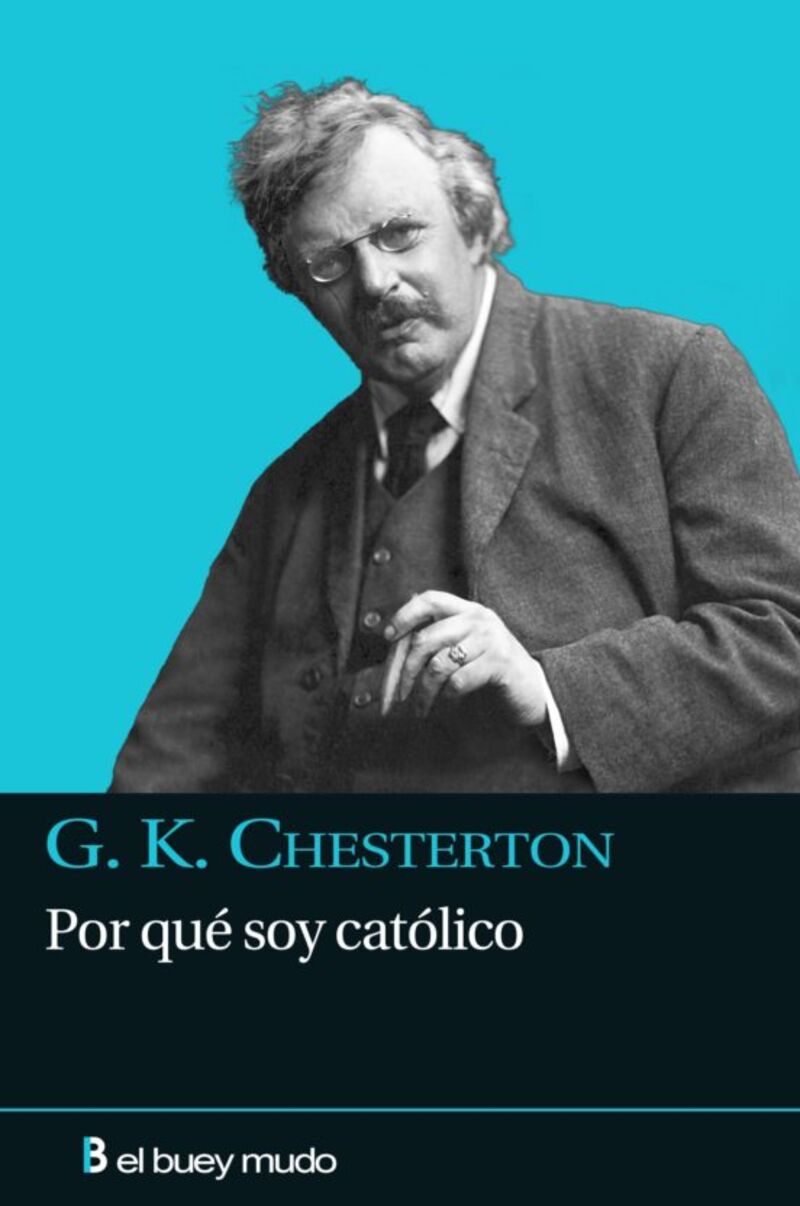 por que soy catolico - G. K. Chesterton
