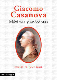 GIACOMO CASANOVA - MAXIMAS Y ANECDOTAS