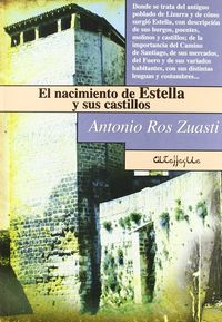 El nacimiento de estella y sus castillos - Antonio Ros Zuasti