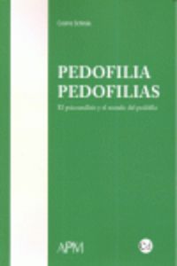 PEDOFILIA PEDOFILIAS - EL PSICOANALISIS Y EL MUNDO DEL PEDOFILO