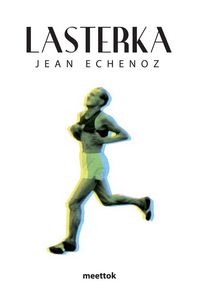 lasterka - Jean Echenoz