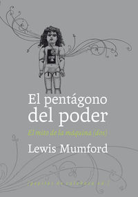 mito de la maquina, el 2 - el pentagono del poder - Lewis Mumford