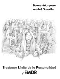 trastorno limite de la personalidad y emdr - Dolores Mosquera / Anabel Gonzalez