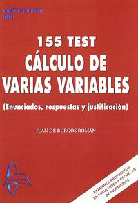 155 test calculo de varias variables - enunciados respuestas u justificacion - Juan De Burgos Roman