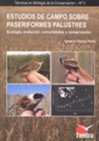 ESTUDIOS DE CAMPO SOBRE PASERIFORMES PALUSTRES - ECOLOGIA, EVOLUCION, COMUNIDADES Y CONSERVACION