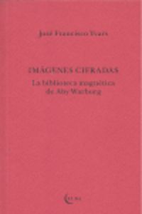 IMAGENES CIFRADAS - BIBLIOTECA MAGNETICA DE ABY WARBURG