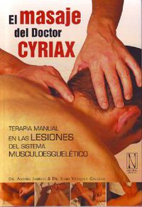El masaje del doctor cyriax - Andoni Jauregi Crespo / Jesus Vazquez Gallego