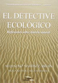 detective ecologico, el - reflexiones sobre historia natural - Alejandro Martinez