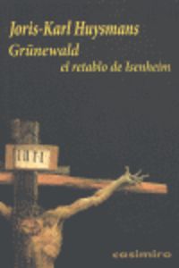 GRUNEWALD - EL RETABLO DE ISENHEIM
