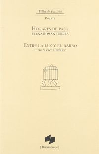 hogares de paso / entre la luz y el barro - Elena Roman / Luis Garcia