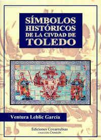 SIMBOLOS HISTORICOA DE LA CIUDAD DE TOLEDO
