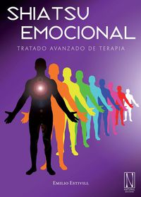 shiatsu emocional - tratado avanzado de terapia - Emilio Estivill