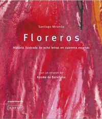floreros - historia ilustrada de ocho letras en cuarenta escenas