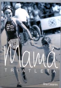 mama triatleta - Ana Casares Polo