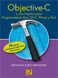 objective c - curso practico para programadores mac, os x, iphone y ipad - Fernando Lopez Hernandez