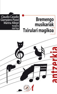 bremengo musikariak / txirulari magikoa - Claudio Casadio / Giampiero Pizzol / Marina Allegri