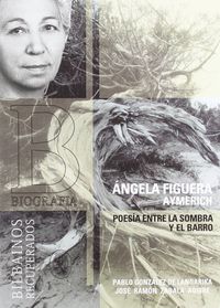 angela figuera - poesia entre la sombra y el barro - Pablo Gz. De Langarika / Jose Ramon Zabala