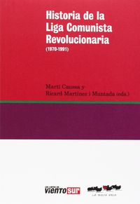 historia de la liga comunista revolucionaria (1970-1991) - Marti Caussa / Ricard Martinez I Muntada