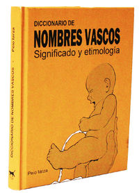 dicc. de nombres vascos - significado y etimologia - Peio Iarza