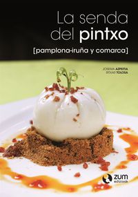 SENDA DEL PINTXO, LA - PAMPLONA / IRUÑA Y COMARCA