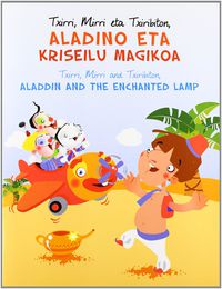 aladino eta kriseilu magikoa = aladdin and the enchanted (txirri,