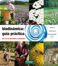 (2ª ED) BIODINAMICA - GUIA PRACTICA PARA USO DE AGRICULTORES Y AFICIONADOS