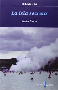 La isla secreta - Xavier Moret