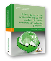 politicas de proteccion ambiental en el siglo xxi - medidas tributarias, contaminacion ambiental y empresa. - Rodolfo R. Salassa Boix