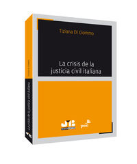 La crisis de la justicia civil italiana - Tiziana Di Ciommo