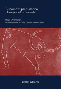 El hombre prehistorico y los origenes de la humanidad - Hugo Obermaier
