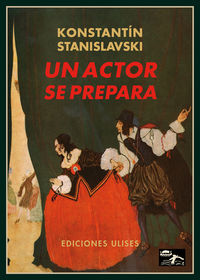 un actor se prepara - Konstantin Stanislavski