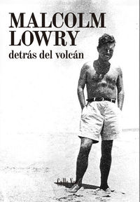detras del volcan - Malcolm Lowry