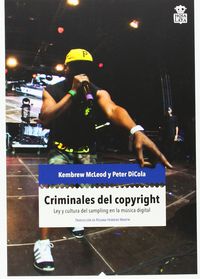 criminales del copyright - Mcleod / Dicola
