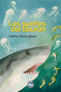 Los sueños del tiburon - Carmen Garcia Iglesias