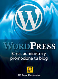 wordpress - crea, administra promociona tu blog - Maria Amor Fernandez