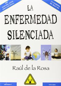 La enfermedad silenciada - Raul De La Rosa