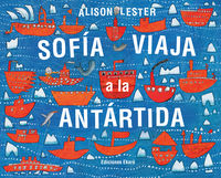sofia viaja a la antartida - Alison Lester