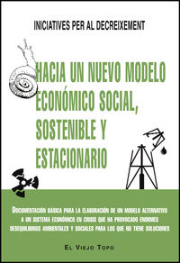 hacia un nuevo modelo economico social, sostenible y estacionario - Aa. Vv.