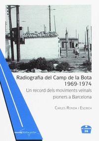 RADIOGRAFIA DEL CAMP DE LA BOTA - UN RECORD DELS MOVIMENTS VENALS PIONERS A BARCELONA