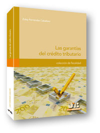 Las garantias del credito tributario - Zuley Fernandez Caballero