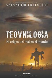 TEOVNILOGIA - EL ORIGEN DEL MAL EN EL MUNDO